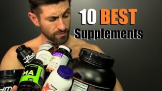 10 BEST Supplements To Build A BETTER Body!